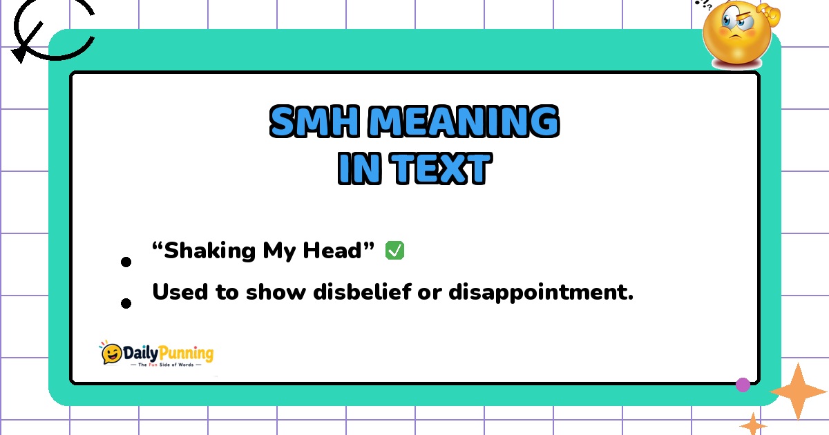 SMH meaning in text explained on a colorful chat card with checkmark badge, confused emoji, and DailyPunning logo design.