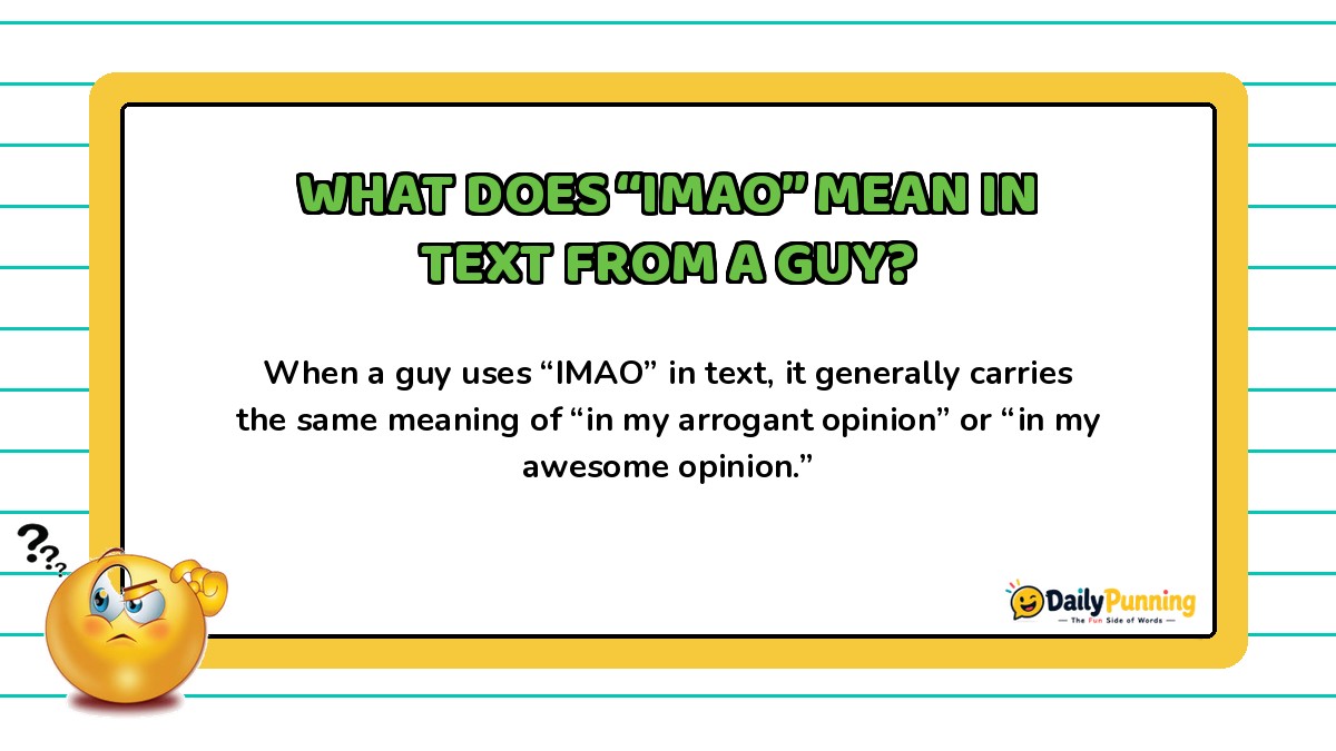  IMAO meaning from a guy explained in a paragraph on a yellow card with confused emoji and DailyPunning logo design.