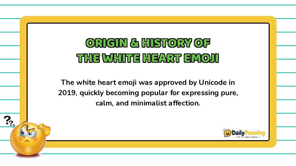 Origin and history of the white heart emoji explained in a paragraph on a yellow card with confused emoji and logo.