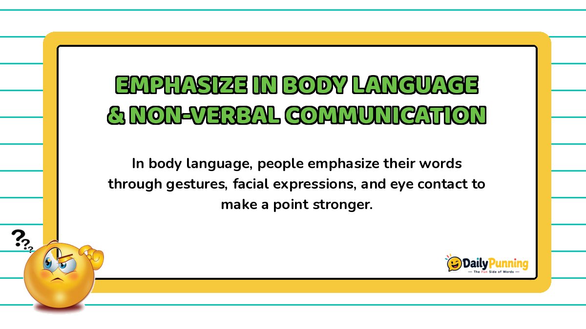 Emphasize in body language and non-verbal communication explained on a yellow card with confused emoji and DailyPunning logo