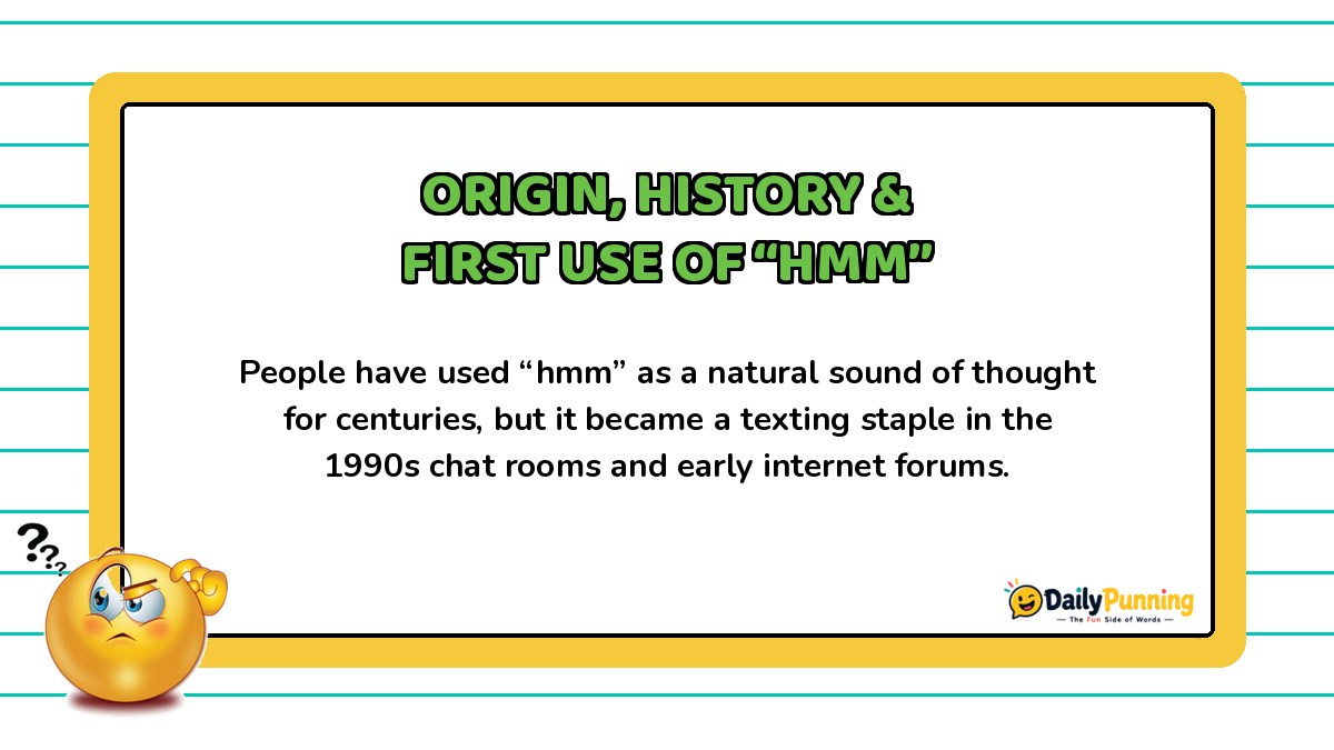 Origin, history and first known use of hmm explained on a yellow card with confused emoji and DailyPunning logo design.