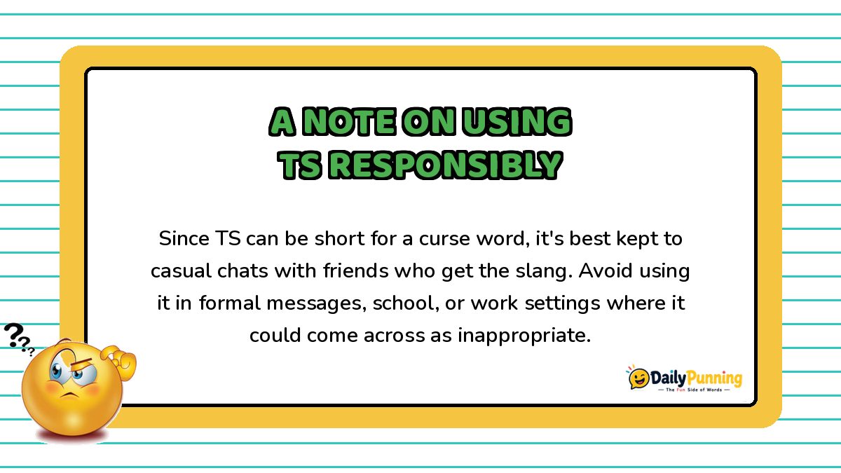 A note on using TS responsibly explained on a yellow bordered card with confused emoji, paragraph text, and DailyPunning logo.