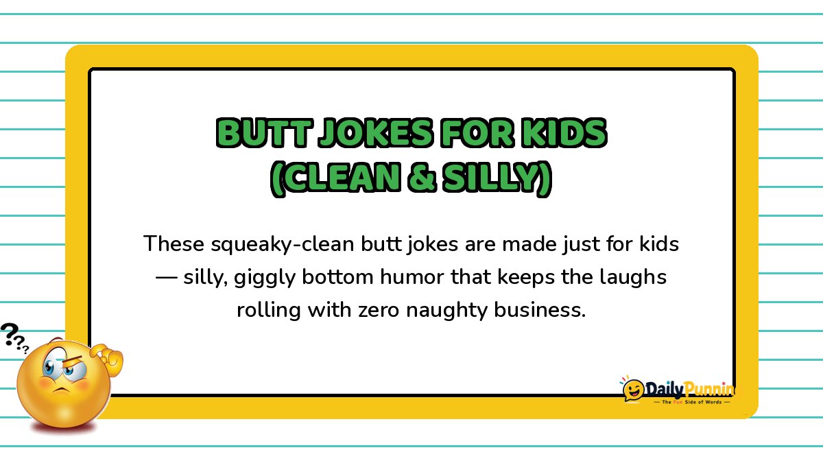 Colorful yellow-bordered card featuring clean and silly butt jokes for kids, with a confused emoji and DailyPunning logo design.