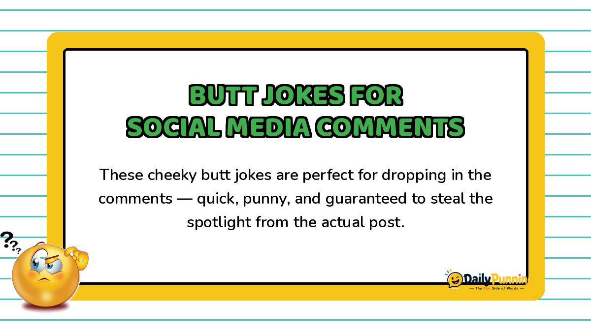 Colorful yellow-bordered card featuring butt jokes made for social media comments, with a confused emoji and DailyPunning logo design.