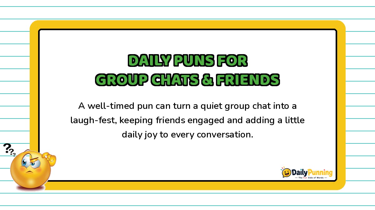 Daily puns for group chats and friends shown on a yellow-bordered card with paragraph text, confused emoji, and DailyPunning logo.