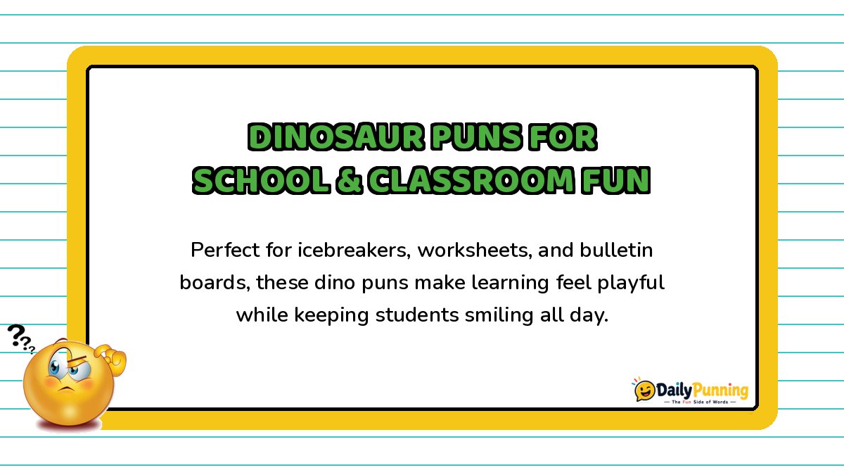 Dinosaur puns for school and classroom fun shown on a yellow-bordered card with playful paragraph text and DailyPunning logo.