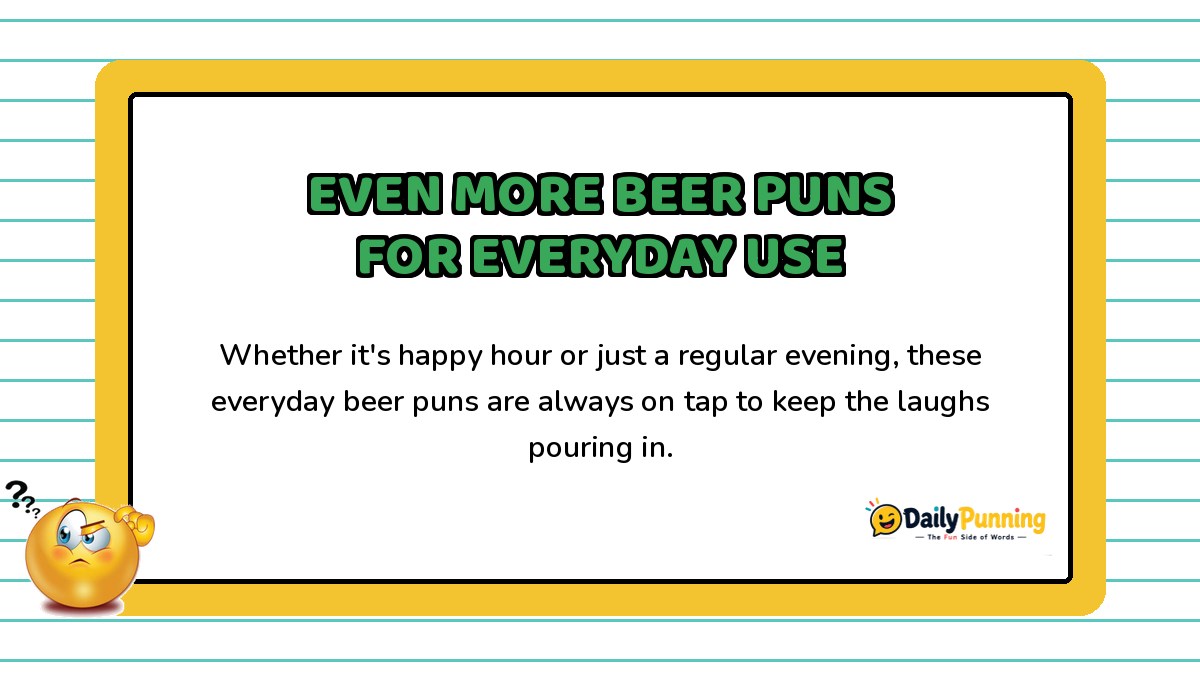 Card featuring more beer puns for everyday use, with a confused emoji, yellow border design, and DailyPunning logo branding.