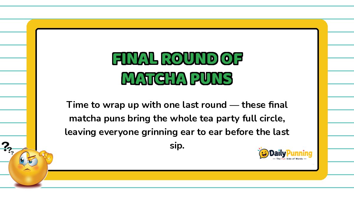 Card titled Final Round of Matcha Puns with confused emoji, green heading, and DailyPunning logo bottom-right corner.