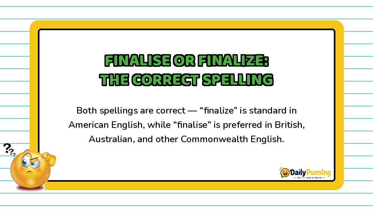 Finalise vs Finalize spelling difference explained on a yellow-bordered card with paragraph text, confused emoji, and DailyPunning logo design.