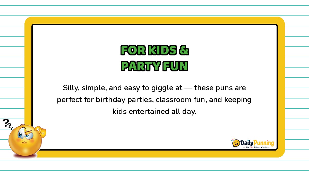 Puns for kids and party fun shown on a yellow-bordered card with paragraph text, confused emoji, and DailyPunning logo design.