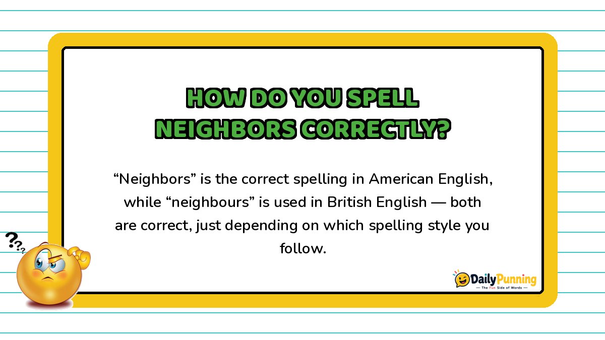 How to spell neighbors correctly comparing American and British English shown on a yellow-bordered card with DailyPunning logo.