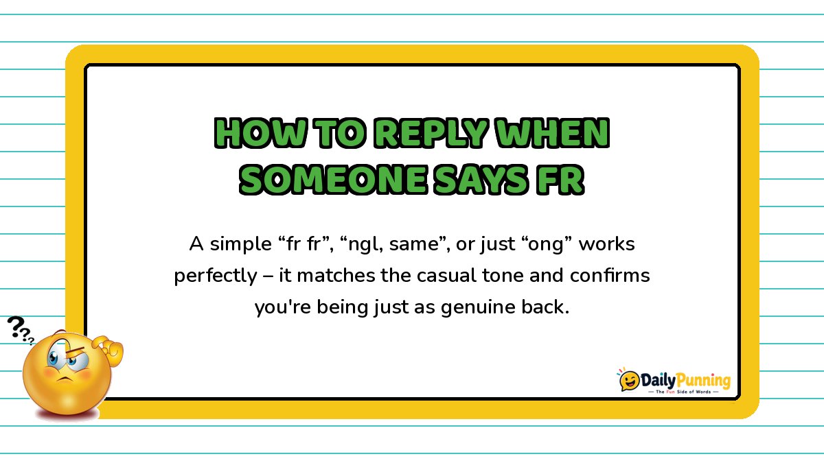 How to reply when someone says FR explained on a yellow-bordered card with paragraph text, confused emoji, and DailyPunning logo.