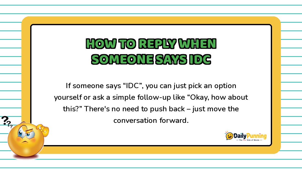 How to reply when someone says IDC explained on a yellow bordered card with confused emoji, paragraph text, and DailyPunning logo.