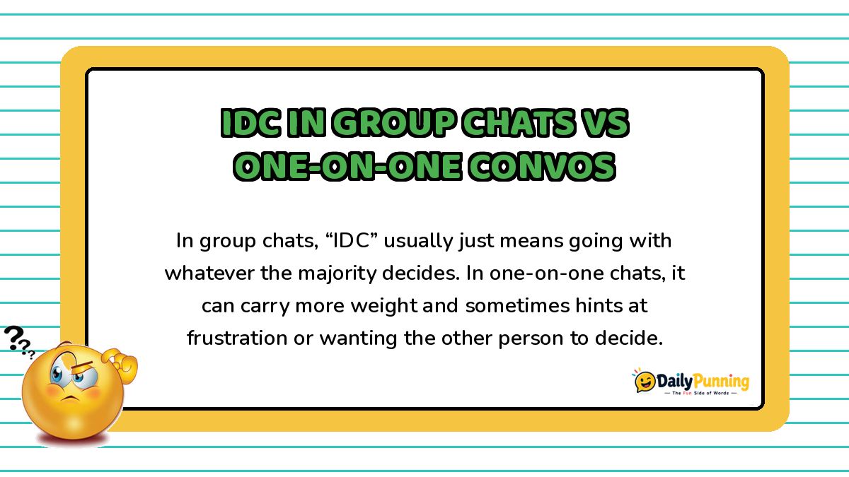 IDC meaning in group chats versus one-on-one conversations compared on a yellow bordered card with confused emoji and DailyPunning