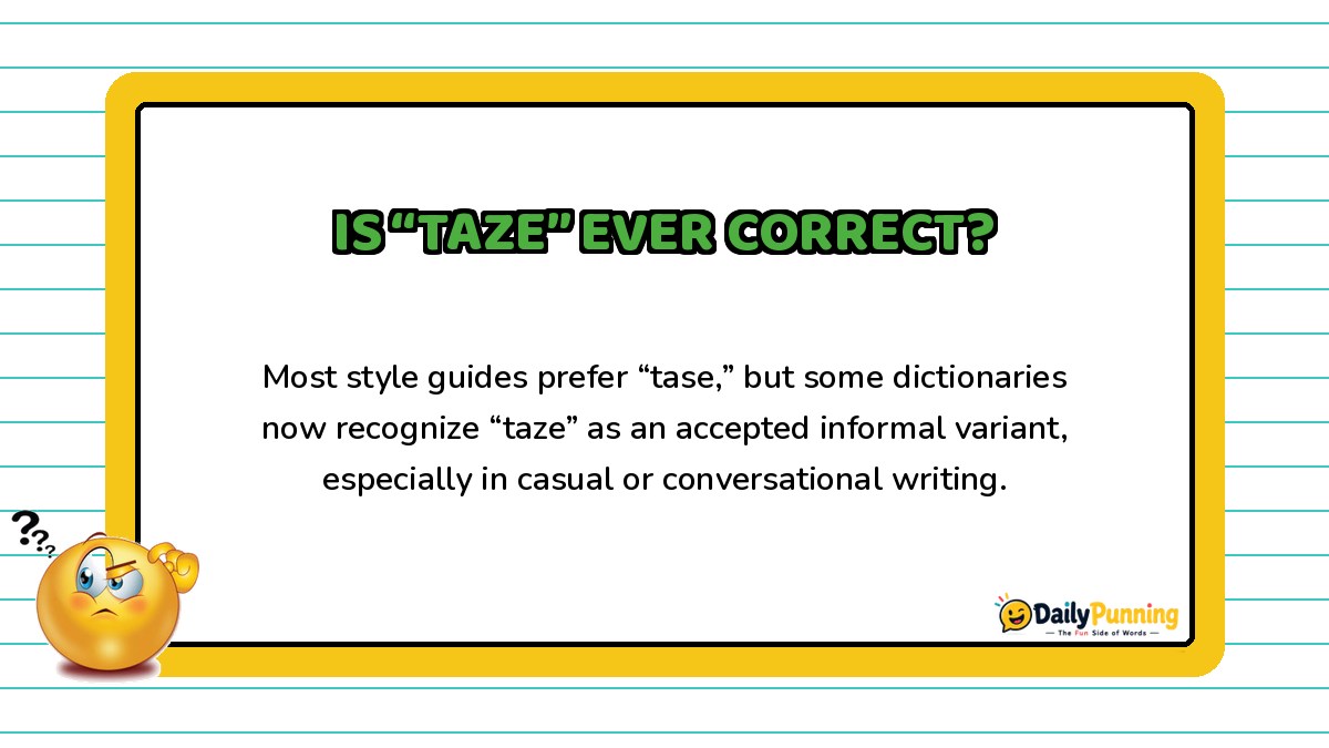 Is Taze ever correct spelling explained on a yellow-bordered card with paragraph text, confused emoji, and DailyPunning logo design.