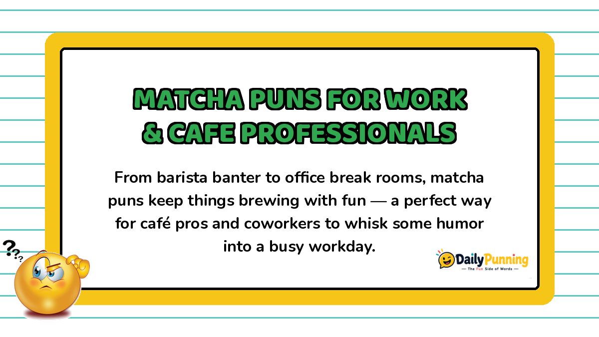 Card titled Matcha Puns for Work & CafΓ© Professionals with confused emoji, green heading, and DailyPunning logo bottom-right.