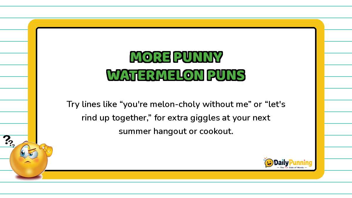 More punny watermelon puns shown on a yellow-bordered card with example wordplay, confused emoji, and DailyPunning logo design.
