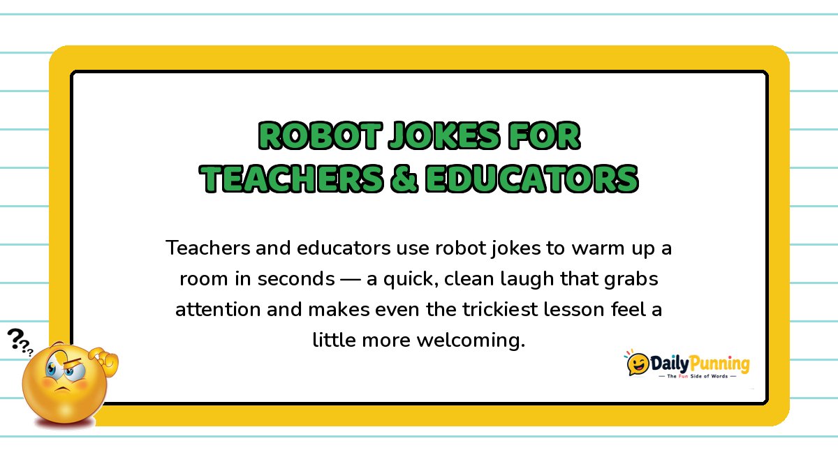 Yellow card featuring robot jokes for teachers and educators with confused emoji, green heading text, and DailyPunning logo branding.