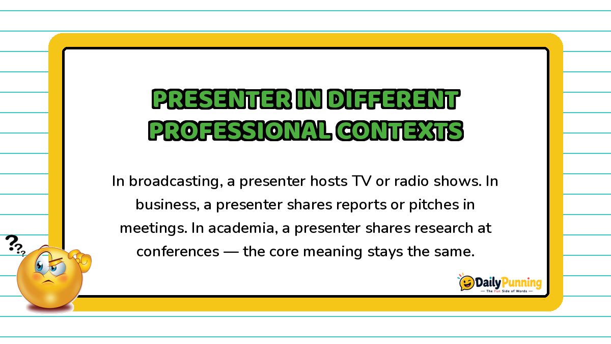 Presenter in different professional contexts explained on a yellow-bordered card with paragraph text, confused emoji, and DailyPunning logo.