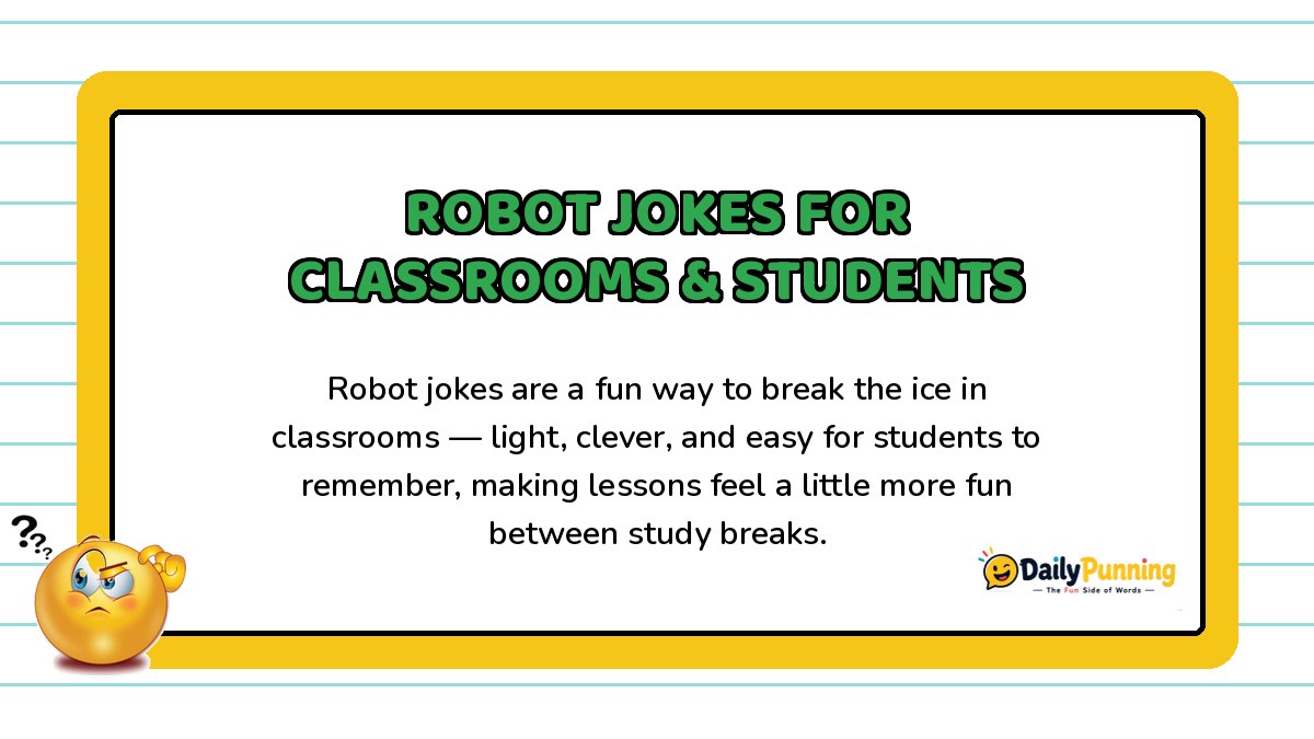 Yellow card featuring robot jokes for classrooms and students with confused emoji, green heading text, and DailyPunning logo branding.