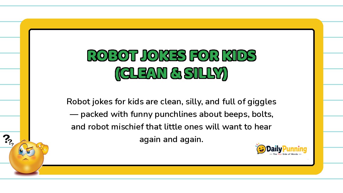 Yellow card showcasing clean and silly robot jokes for kids with confused emoji, green heading text, and DailyPunning logo branding.