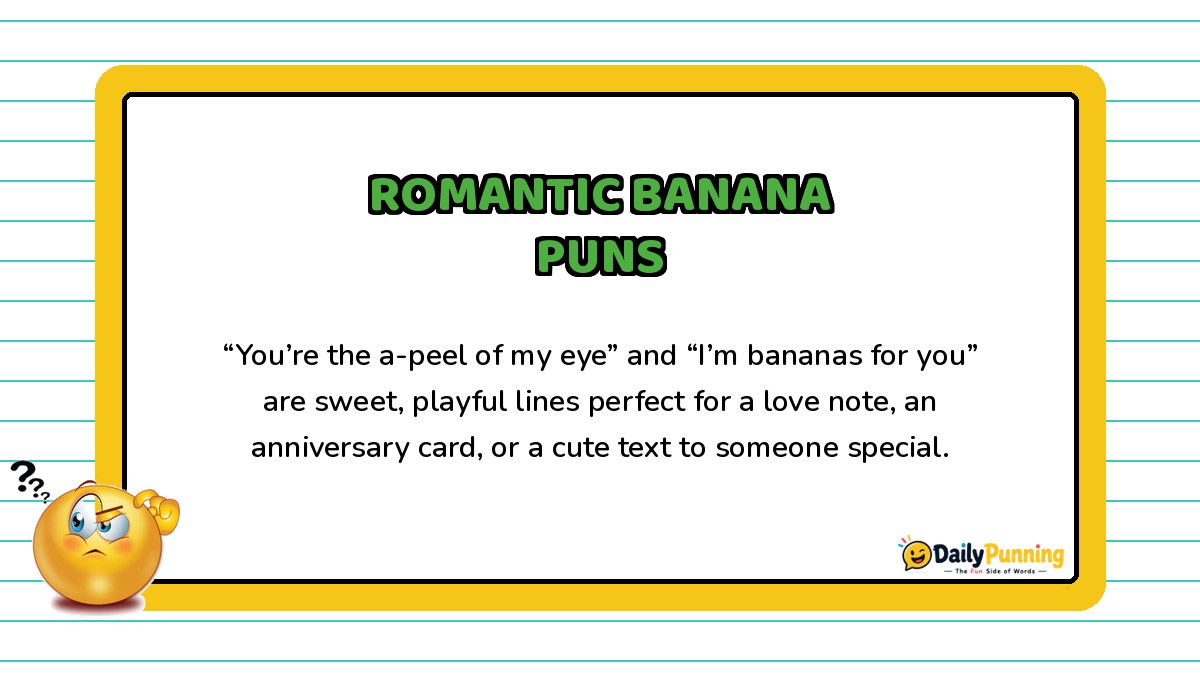 Romantic banana puns shown with a sweet love-themed example on a yellow-bordered card featuring the DailyPunning logo design.
