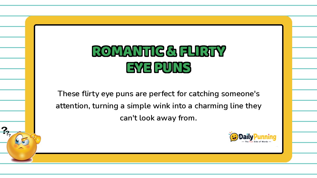 Card featuring romantic and flirty eye puns, with a confused emoji, yellow border design, and DailyPunning logo branding.