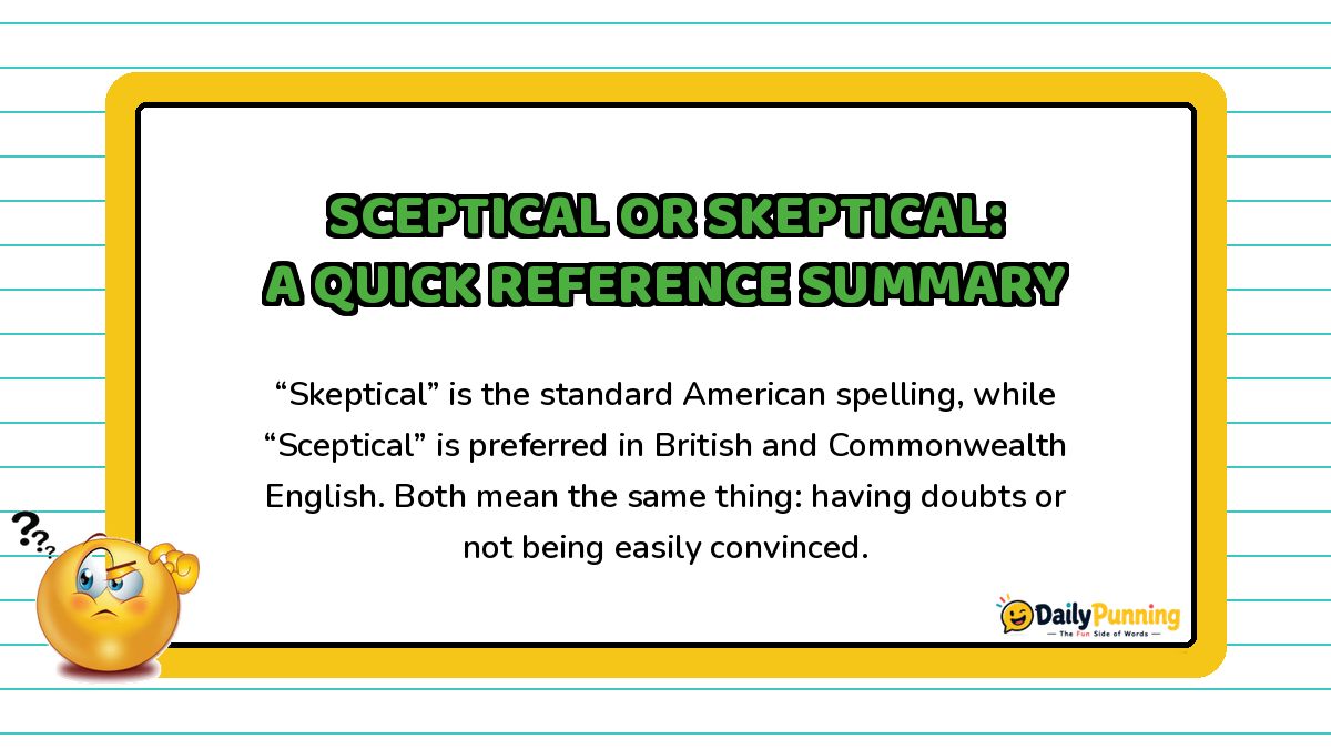 Sceptical vs Skeptical spelling differences explained on a yellow-bordered card with paragraph text, confused emoji, and DailyPunning logo.