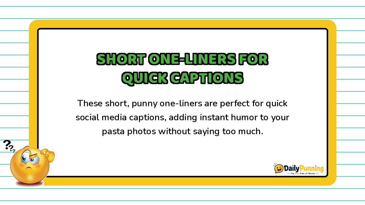 Short pasta pun one-liners for quick captions shown on a yellow-bordered card with paragraph text, confused emoji, and DailyPunning logo.