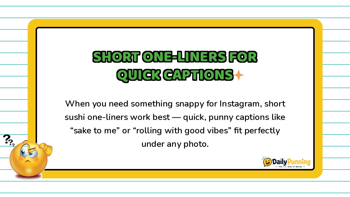 Short sushi one-liners for quick captions explained on a yellow-bordered card with sparkle accent, confused emoji, and DailyPunning logo.