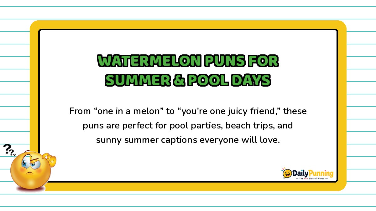 Short one-liner watermelon puns for quick captions shown on a yellow-bordered card with paragraph text, confused emoji, and DailyPunning logo.