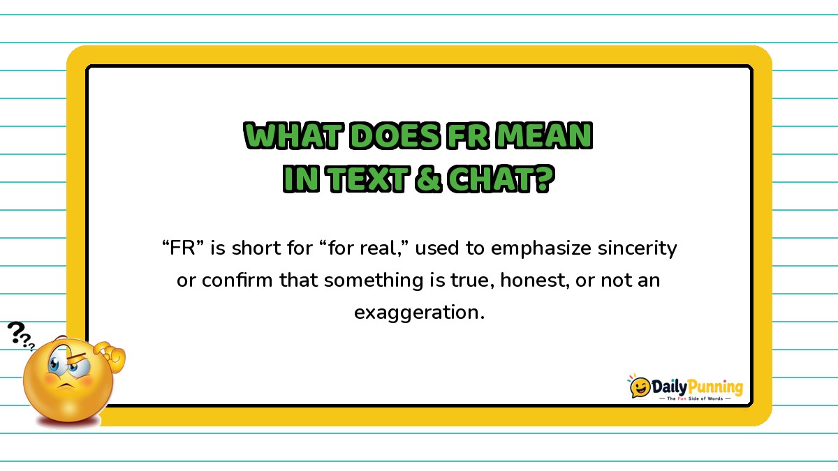 FR meaning in text explained on a yellow-bordered card with paragraph text, confused emoji, and DailyPunning logo design.