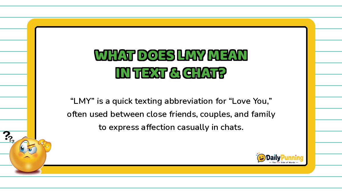 LMY meaning in text and chat explained on a yellow-bordered card with paragraph text, confused emoji, and DailyPunning logo.