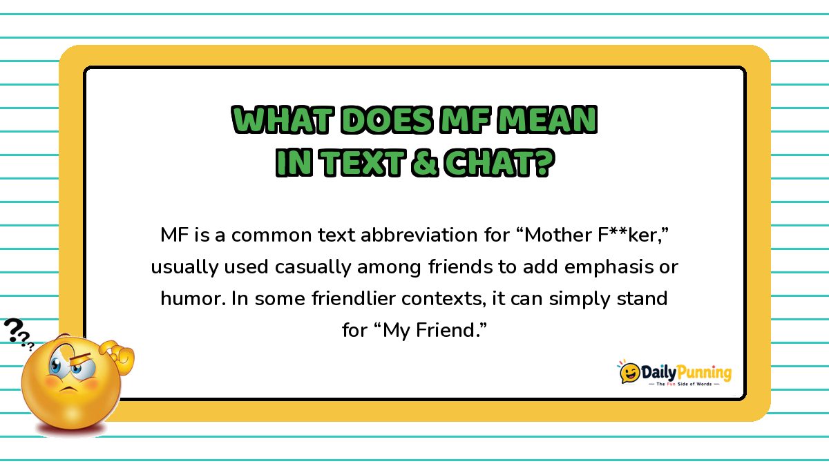 MF meaning in text and chat explained on a yellow bordered card with confused emoji, paragraph text, and DailyPunning logo.
