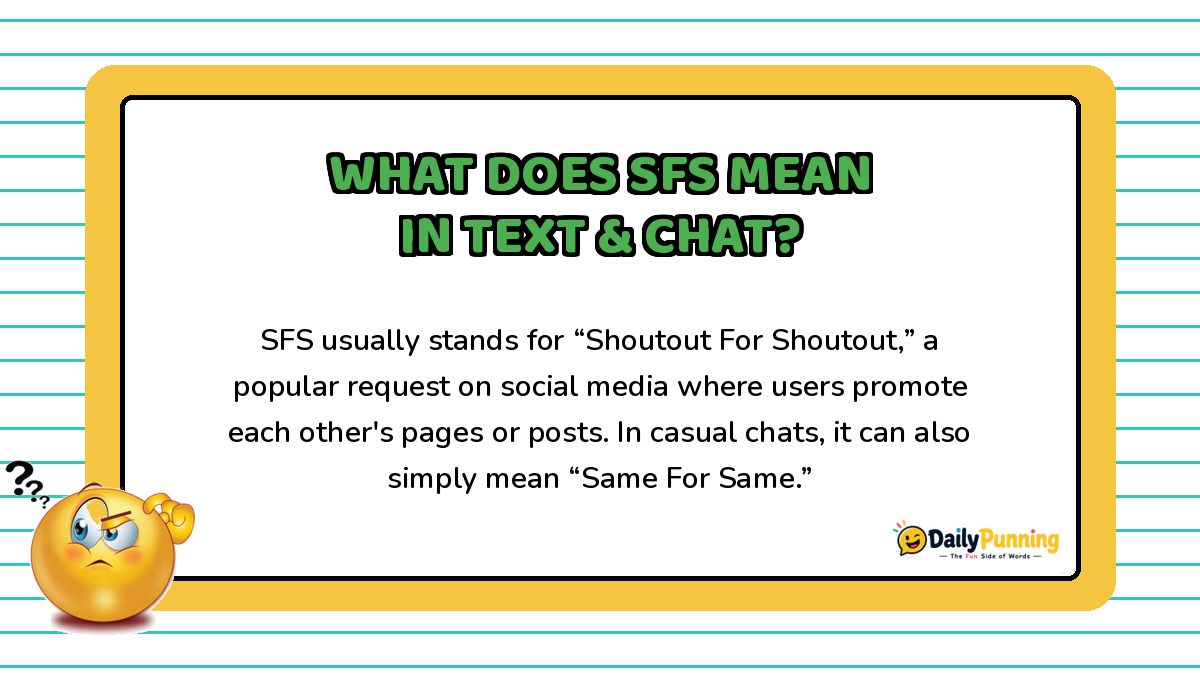 SFS meaning in text and chat explained on a yellow bordered card with confused emoji, paragraph text, and DailyPunning logo.