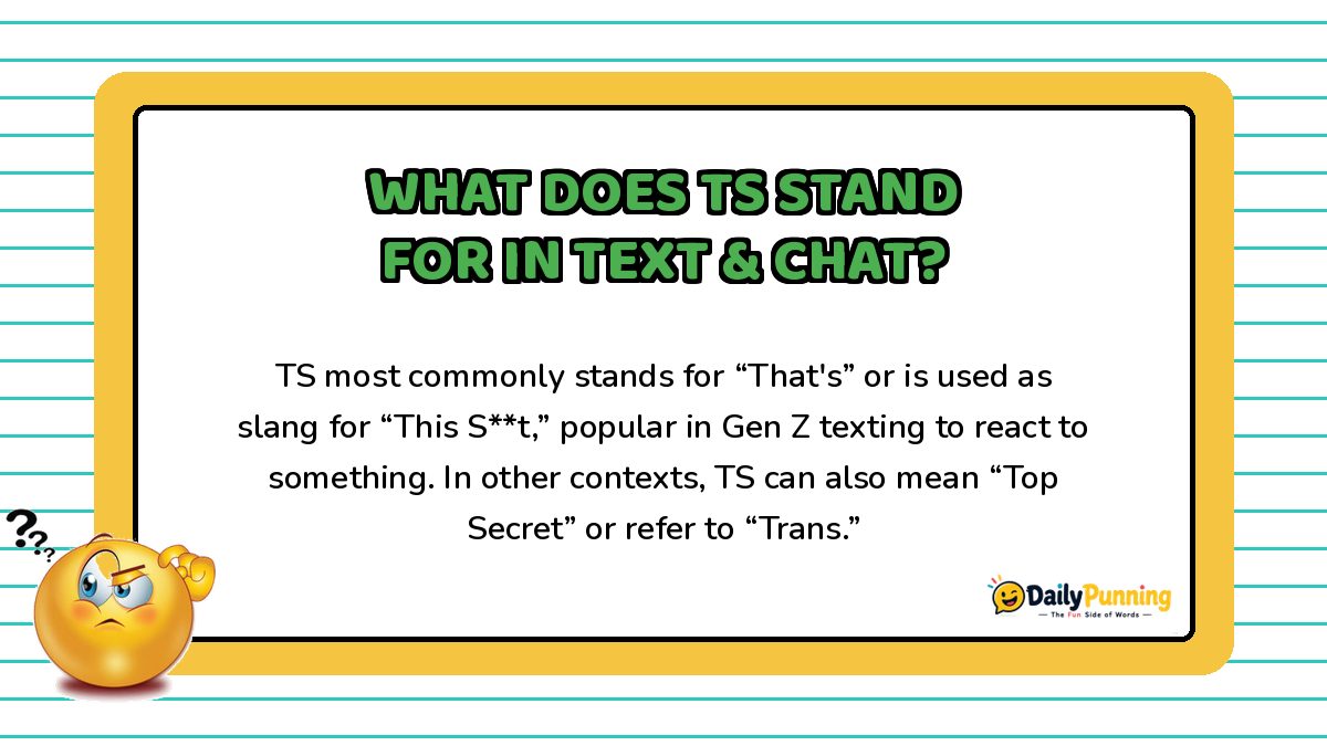 TS meaning in text and chat explained on a yellow bordered card with confused emoji, paragraph text, and DailyPunning logo.