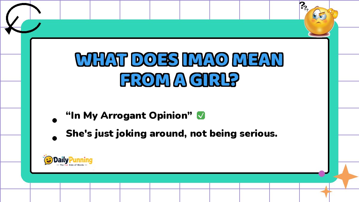  IMAO meaning from a girl explained on a colorful chat card with a checkmark badge, a confused emoji, and the DailyPunning logo design.