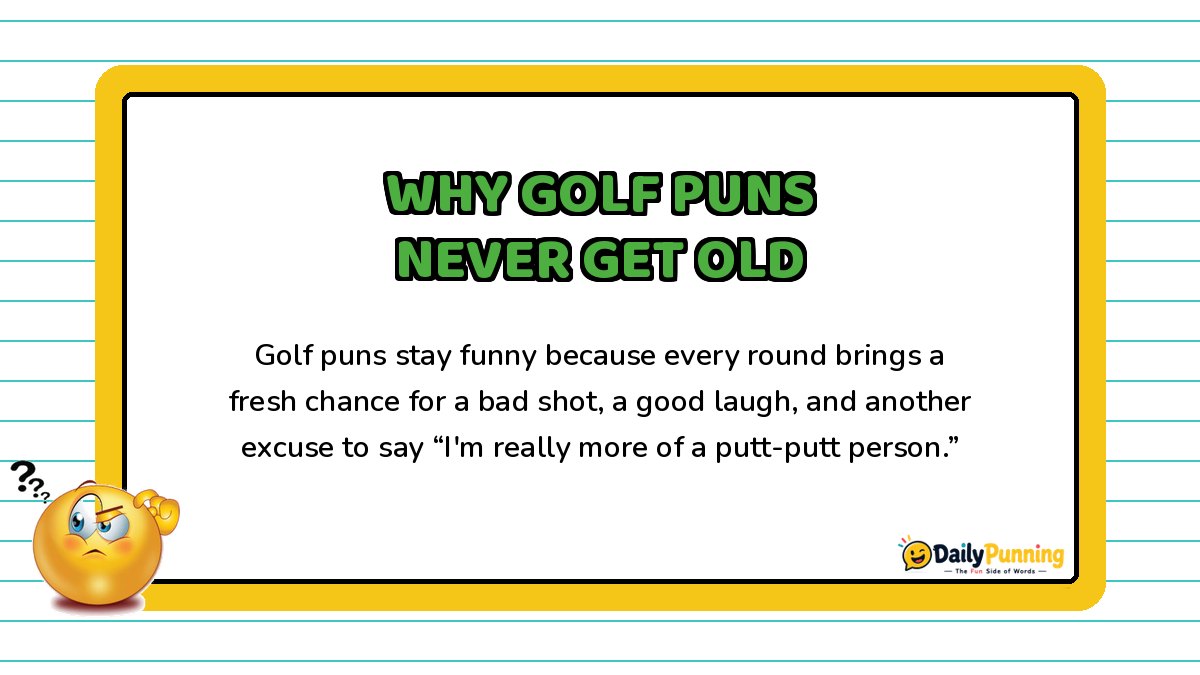 Why golf puns never get old explained on a yellow-bordered card with playful paragraph text, confused emoji, and DailyPunning logo.