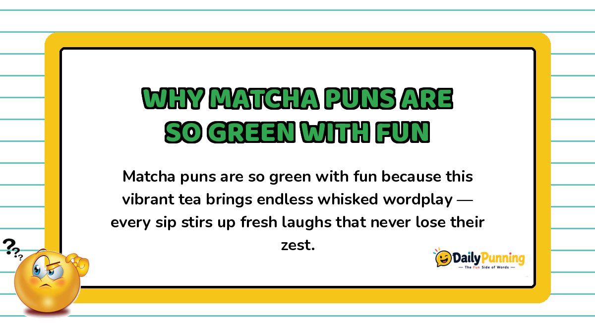 Card titled Why Matcha Puns Are So Green with Fun, featuring a confused emoji, green heading, and DailyPunning logo.