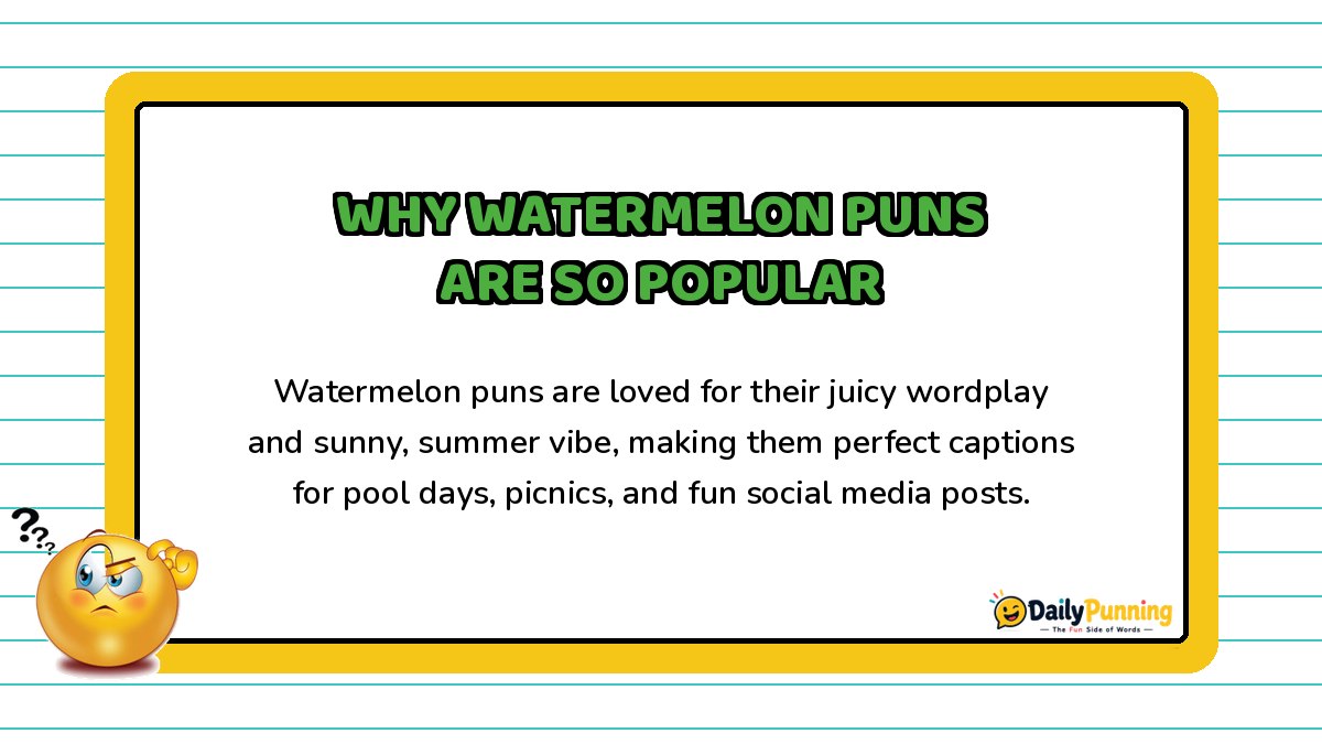 Why watermelon puns are popular explained on a yellow-bordered card with paragraph text, confused emoji, and DailyPunning logo design.