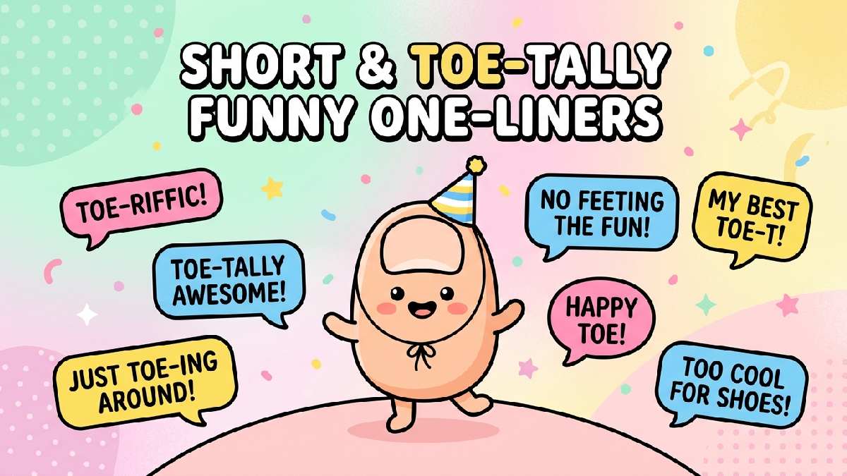 Cartoon toe wearing tiny party hat with short punchy text bubbles representing quick and toe-tally funny one-liner jokes.