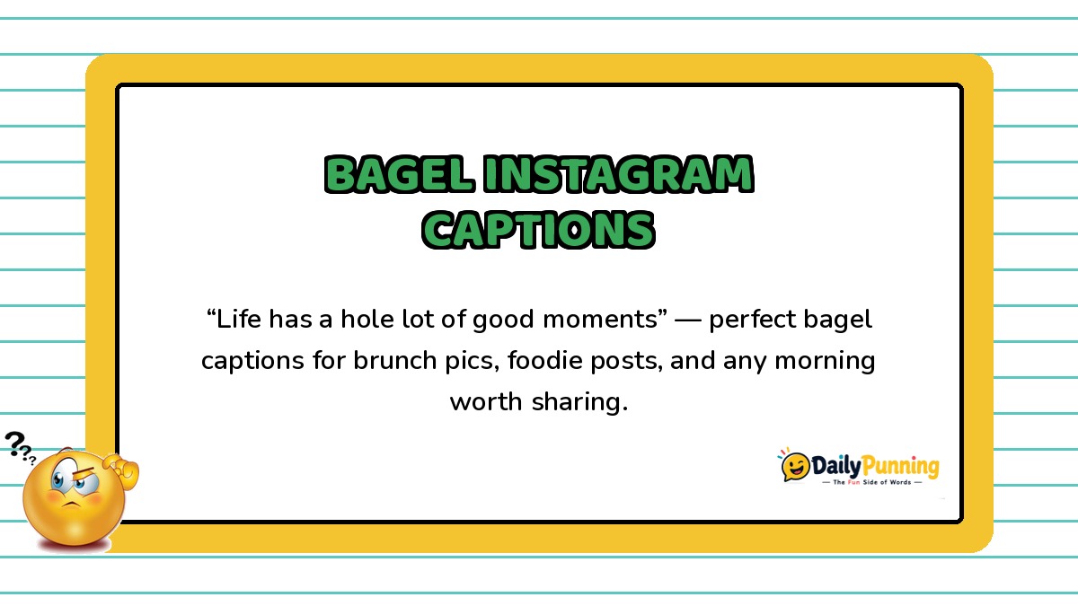 Card featuring fun bagel Instagram caption ideas with a confused emoji, yellow border design, and DailyPunning logo branding.