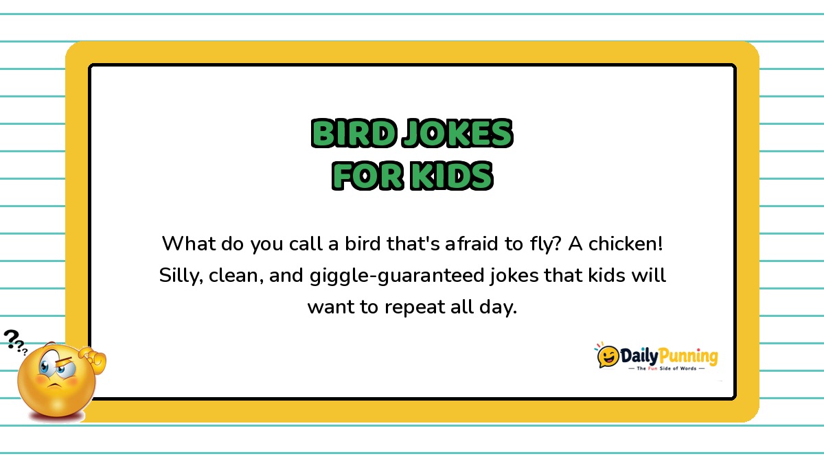 Kid-friendly bird joke card about a chicken afraid to fly, featuring a confused emoji and DailyPunning logo branding.