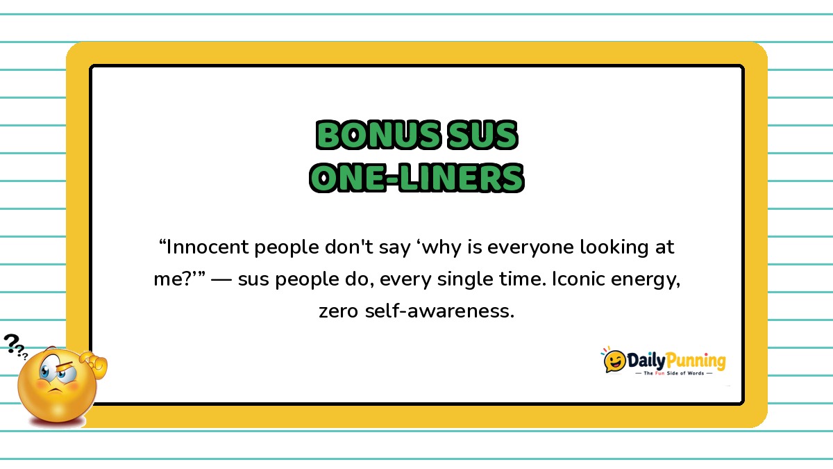 Bonus sus one-liner card with a witty line about suspicious behavior, confused emoji, and DailyPunning logo branding.
