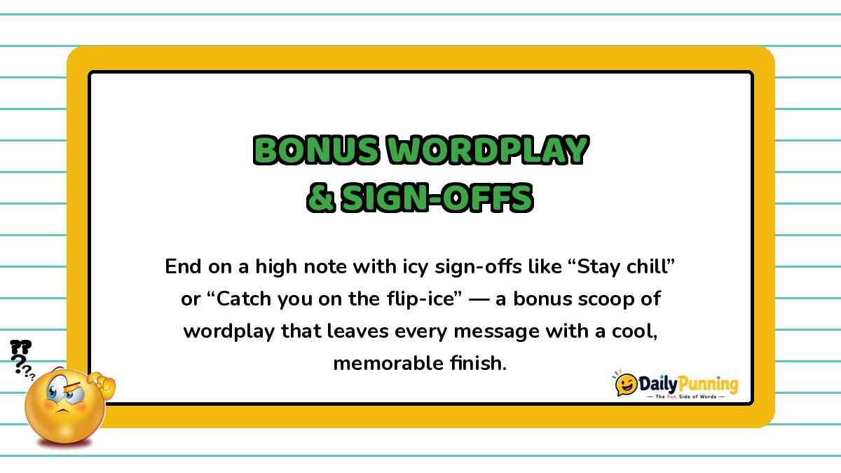 Yellow bordered card featuring bonus icy wordplay and sign-off puns, with a confused emoji and DailyPunning logo branding elements.