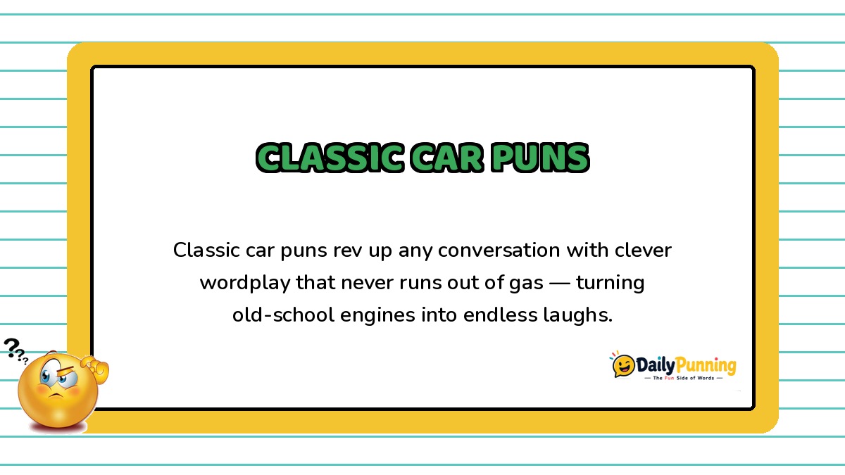 Classic car puns card with clever wordplay text, confused emoji illustration, and DailyPunning logo branding on yellow border design.