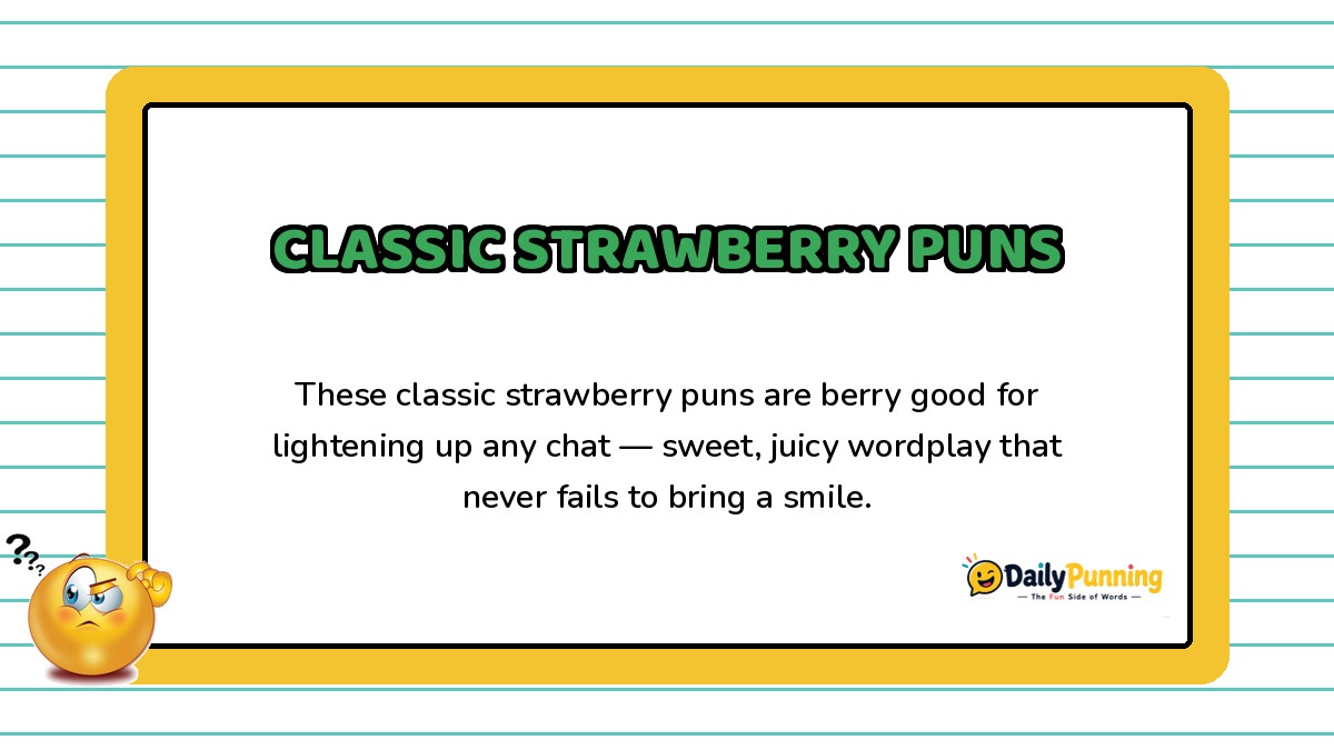 Card featuring classic strawberry puns with sweet wordplay, a confused emoji, and DailyPunning logo inside the border design.
