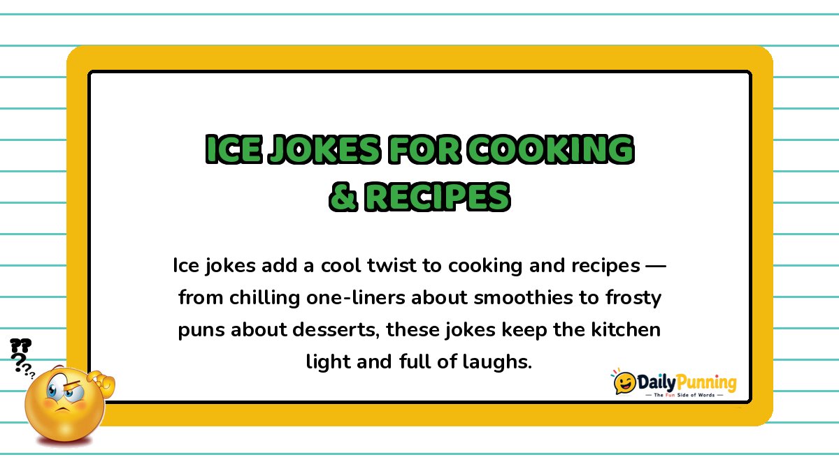 Yellow bordered card featuring ice jokes for cooking and recipes, with a confused emoji and DailyPunning logo branding elements.