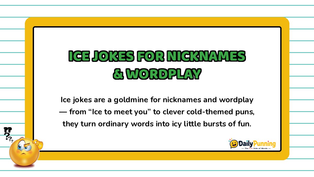 Yellow bordered card featuring ice jokes for nicknames and wordplay, with a confused emoji and DailyPunning logo branding elements.