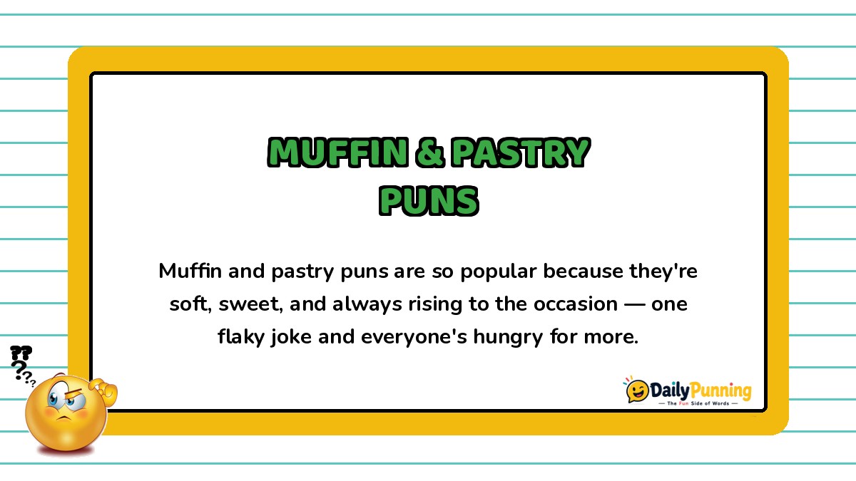 Yellow bordered card about muffin and pastry puns, featuring a confused emoji and DailyPunning logo branding.